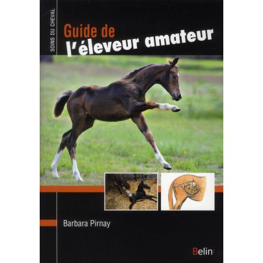 Soins du cheval, Guide de l'éleveur amateur - Belin