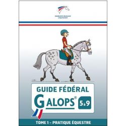 Guide Fédéral - Galop 5 à 9 - Tome 1 : Pratique équestre - FFE