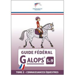 Guide Fédéral - Galop 5 à 9 - Tome 2 : Connaissances équestre - FFE