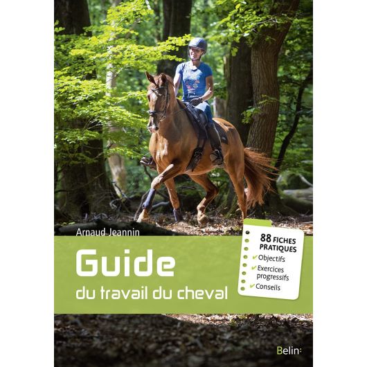 Guide du travail du cheval - 88 fiches pratiques - Belin