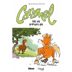 Caramel Tome 3 : Caramel fait ses premiers pas - Glenat