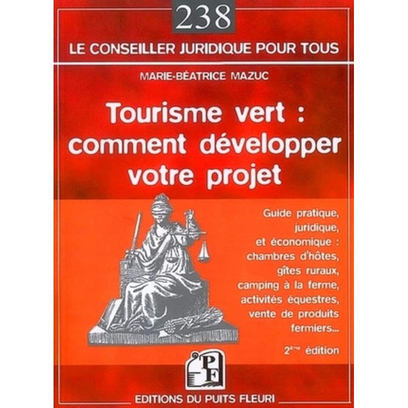 Tourisme vert : comment developper votre projet - 2eme edition - Editions du Puit Fleuri