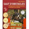 Saut d'obstacles, Volume 3, 110 parcours d'entraînement à monter soi-même