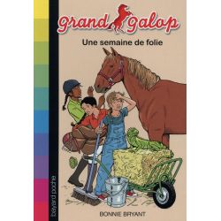 Grand galop - Tome 27 - Une semaine de folie - Bayard Poche