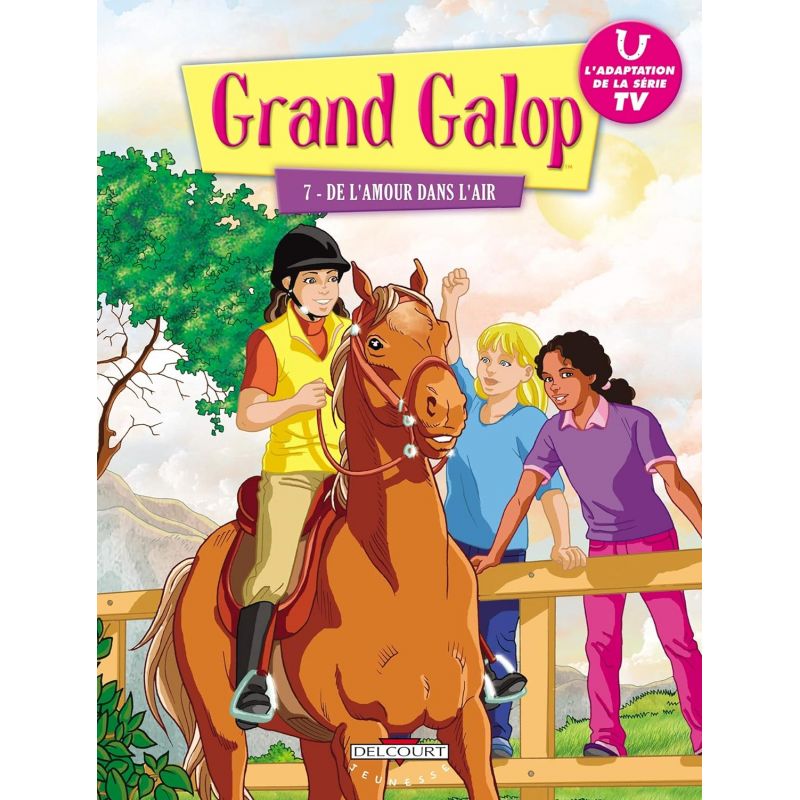 BD Grand Galop Tome 7 : De l'amour dans l'air - Delcourt Jeunesse