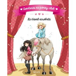 Le cheval acrobate : aventures au poney-club - Fleurus