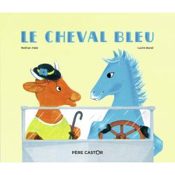 Le cheval Bleu - Père Castor 