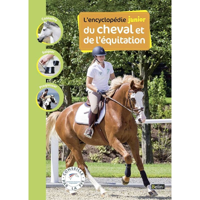 L'encyclopédie junior du cheval et de l'équitation - Belin