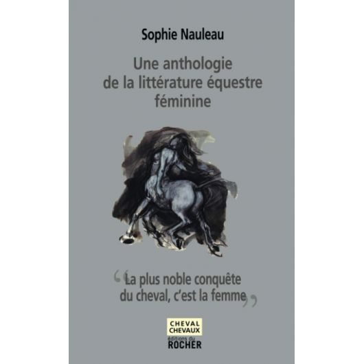Une anthologie de la littérature équestre féminine - Editions du Rocher