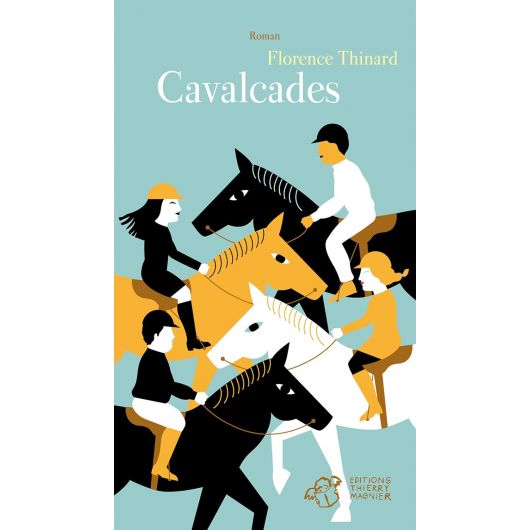 Cavalcades - Editions Thierry Magnier Cavalcades - Editions Thierry Magnier