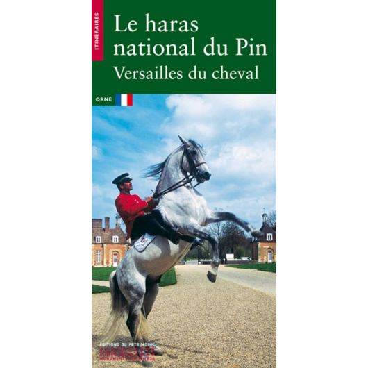 Le Haras National du Pin - Editions du patrimoine