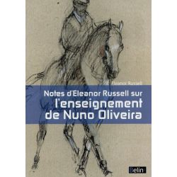 Notes d'Eleanor Russell sur l'enseignement de Nuno Oliveira - Belin