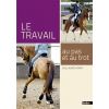 Le travail au pas et au trot - Belin