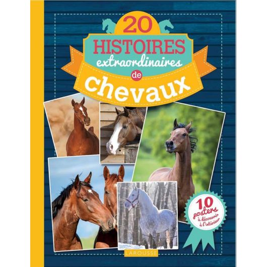 20 Histoires extraordinaires de chevaux- Larousse 20 Histoires extraordinaires de chevaux- Larousse