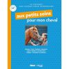 Coffret : Aux petits soins pour mon cheval: Avoir un cheval à soi + Je prends soin de mon cheval - Glénatl