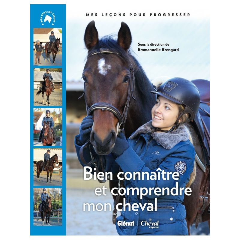 Bien connaitre et comprendre mon cheval - Glénat