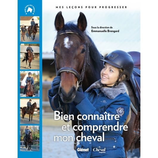 Bien connaitre et comprendre mon cheval - Glénat