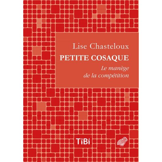 Petite Cosaque : Le manège de la competition - Tibi