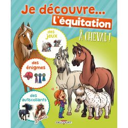 A cheval : Je découvre l'équitation - Delcourt