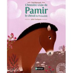 L'histoire vraie de Pamir, Le cheval de Przewalski - Nathan