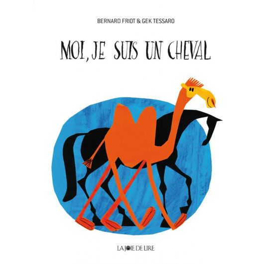 Moi, je suis un cheval - La joie de Lire