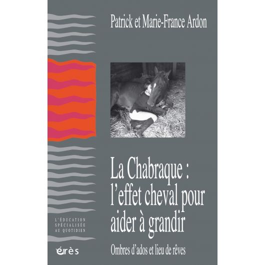La chabraque : l'effet cheval pour aider à grandir - Erès La chabraque : l'effet cheval pour aider à grandir - Erès
