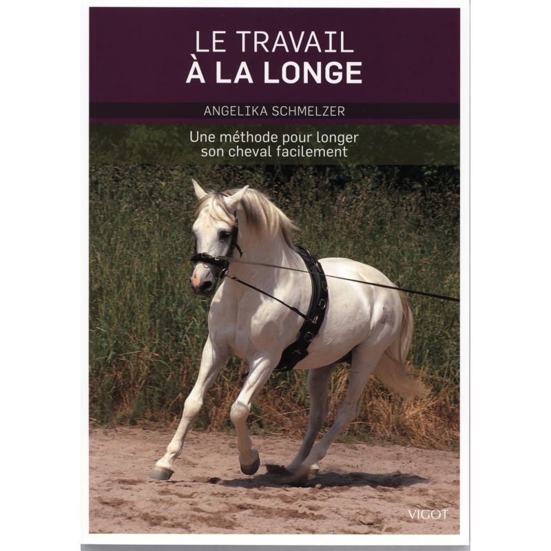 Le travail à la longe - Vigot