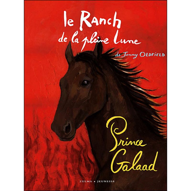 Ranch de la Pleine lune Tome 13 : Prince Galaad - Zulma Jeunesse