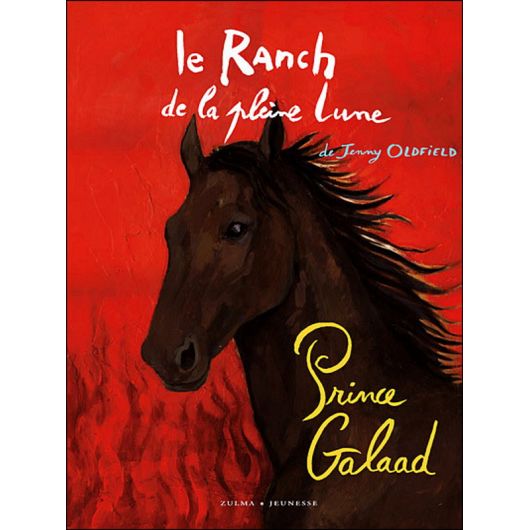 Ranch de la Pleine lune Tome 13 : Prince Galaad - Zulma Jeunesse Ranch de la Pleine lune Tome 13 : Prince Galaad - Zulma Jeunesse