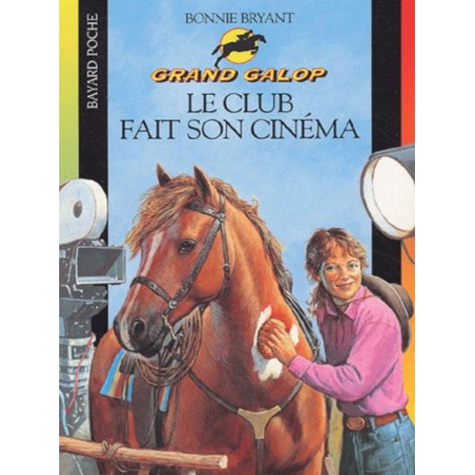 Grand Galop Tome 644 : Le club fait son cinéma - Bayard Poche Grand Galop Tome 644 : Le club fait son cinéma - Bayard Poche