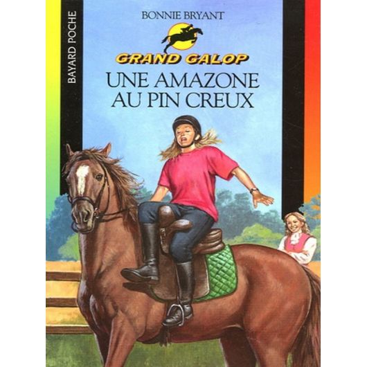 Grand Galop : Une amazone au Pin Creux - Bayard Poche Grand Galop : Une amazone au Pin Creux - Bayard Poche