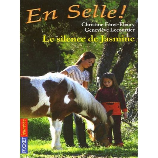 En Selle Tome 10 : Le silence de Jasmine - Pocket Jeunesse En Selle Tome 10 : Le silence de Jasmine - Pocket Jeunesse
