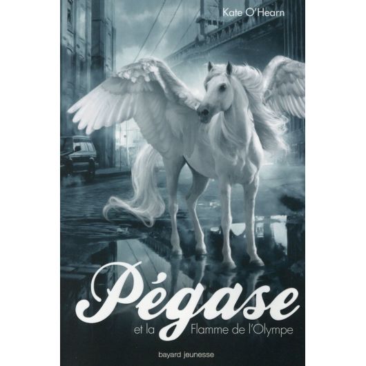 Pégase Tome 1 : Pégase et la flamme de l'Olympe - Bayard Jeunesse Pégase Tome 1 : Pégase et la flamme de l'Olympe - Bayard Jeunesse