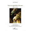 Sous le regard des chevaux - Editions L'Harmattan