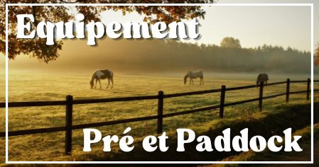 Equipement pré et paddock